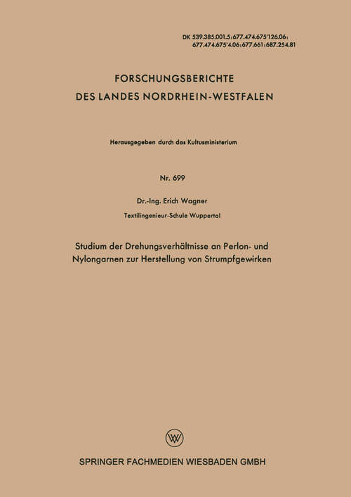 Book cover of Studium der Drehungsverhältnisse an Perlon- und Nylongarnen zur Herstellung von Strumpfgewirken (1959) (Forschungsberichte des Landes Nordrhein-Westfalen)