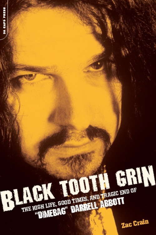 Book cover of Black Tooth Grin: The High Life, Good Times, and Tragic End of "Dimebag" Darrell Abbott