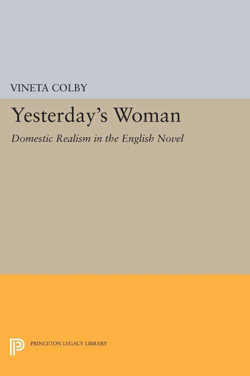 Book cover of Yesterday's Woman: Domestic Realism in the English Novel