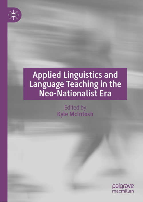 Book cover of Applied Linguistics and Language Teaching in the Neo-Nationalist Era (1st ed. 2020)
