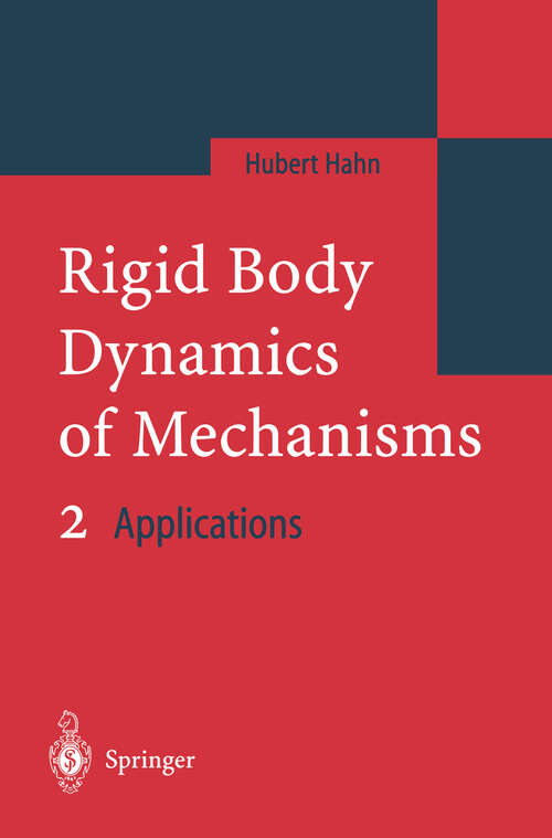 Book cover of Rigid Body Dynamics of Mechanisms 2: Applications (2003)