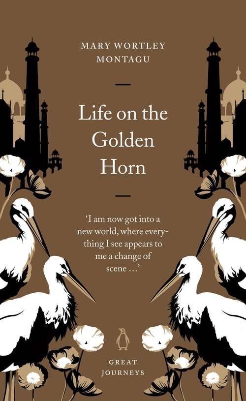 Book cover of Life on the Golden Horn (Great Journeys Ser.)