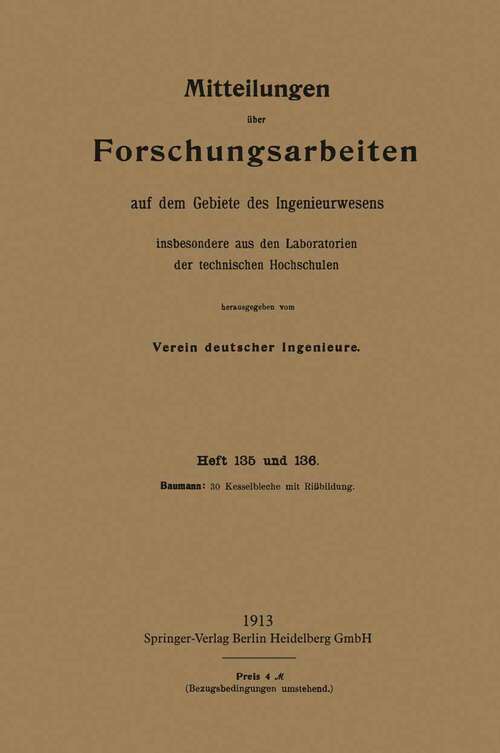 Book cover of 30 Kesselbleche mit Rißbildung: Mitteilungen aus der Materialprüfungsanstalt der Kgl. Technischen Hochschule Stuttgart (1913)