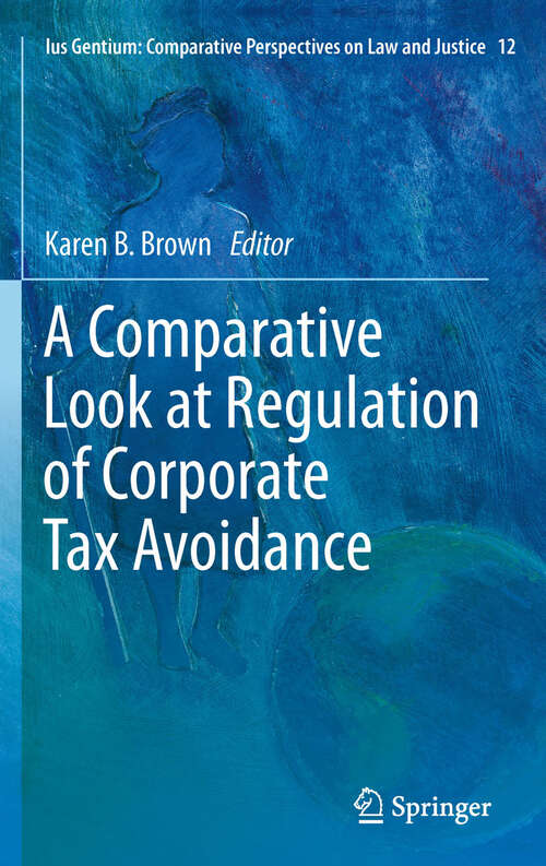 Book cover of A Comparative Look at Regulation of Corporate Tax Avoidance (2012) (Ius Gentium: Comparative Perspectives on Law and Justice #12)
