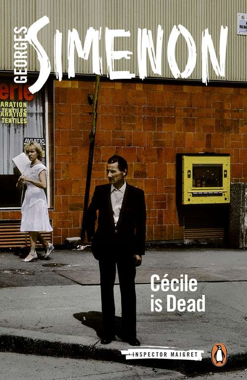 Book cover of Cécile is Dead: Inspector Maigret #20 (Inspector Maigret #20)