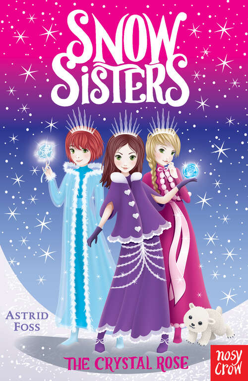 Book cover of Snow Sisters: The Crystal Rose (Snow Sisters)