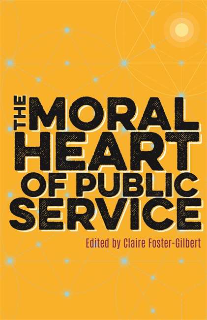 Book cover of The Moral Heart of Public Service (PDF)