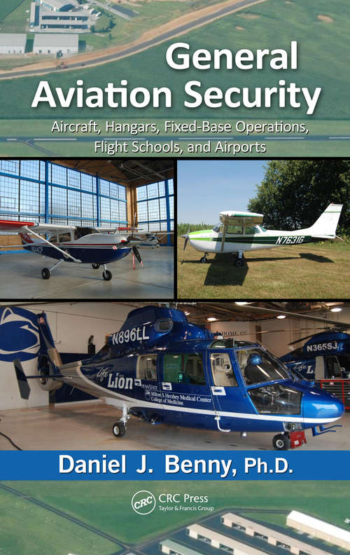 Book cover of General Aviation Security: Aircraft, Hangars, Fixed-Base Operations, Flight Schools, and Airports