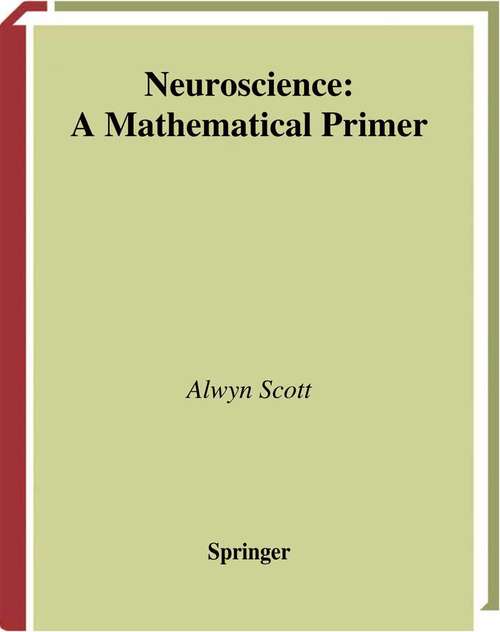 Book cover of Neuroscience: A Mathematical Primer (2002)