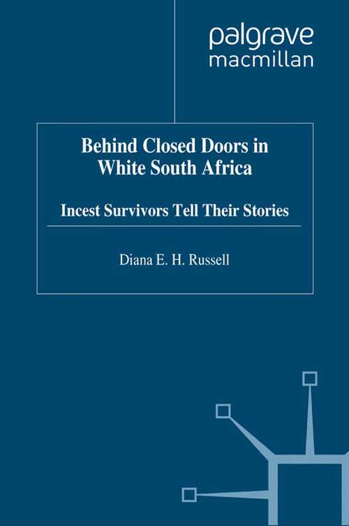 Book cover of Behind Closed Doors in White South Africa: Incest Survivors Tell their Stories (1997)