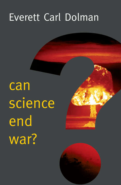 Book cover of Can Science End War? (New Human Frontiers)