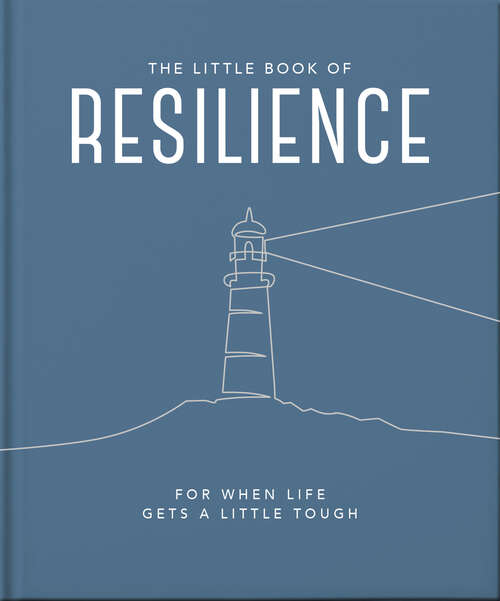 Book cover of The Little Book of Resilience: For when life gets a little tough (The\little Book Of... Ser.)