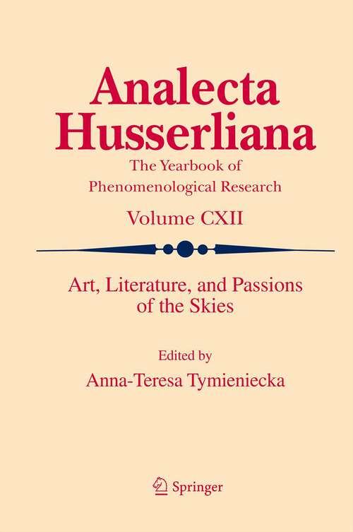 Book cover of Art, Literature, and Passions of the Skies (2012) (Analecta Husserliana #112)