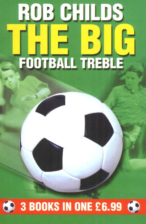Book cover of The Big Football Treble (The\big Football Ser.)