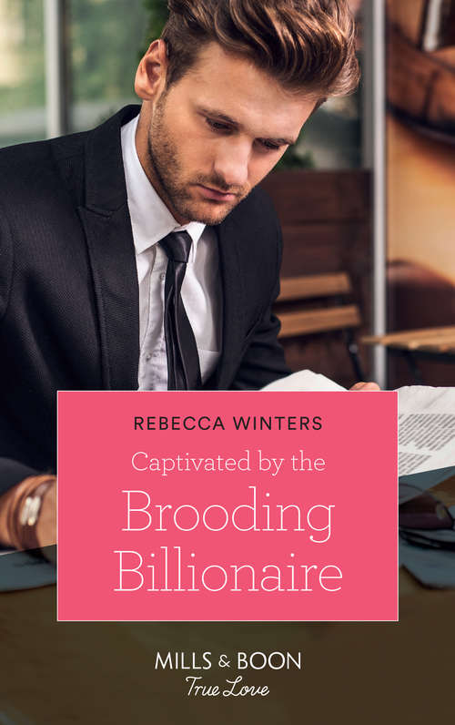 Book cover of Captivated By The Brooding Billionaire: Captivated By The Brooding Billionaire (holiday With A Billionaire, Book 1) / Soldier, Handyman, Family Man (the Delaneys Of Sandpiper Beach, Book 2) (ePub edition) (Holiday with a Billionaire #1)