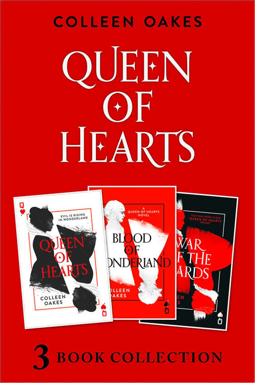 Book cover of Queen of Hearts Complete Collection: Queen Of Hearts; Blood Of Wonderland; War Of The Cards (ePub edition) (Queen of Hearts #1)