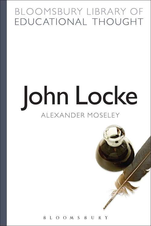Book cover of John Locke (Continuum Library of Educational Thought)