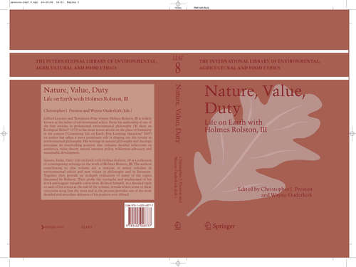 Book cover of Nature, Value, Duty: Life on Earth with Holmes Rolston, III (2007) (The International Library of Environmental, Agricultural and Food Ethics #8)
