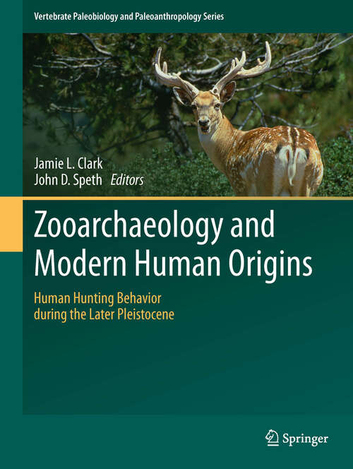 Book cover of Zooarchaeology and Modern Human Origins: Human Hunting Behavior during the Later Pleistocene (2013) (Vertebrate Paleobiology and Paleoanthropology)
