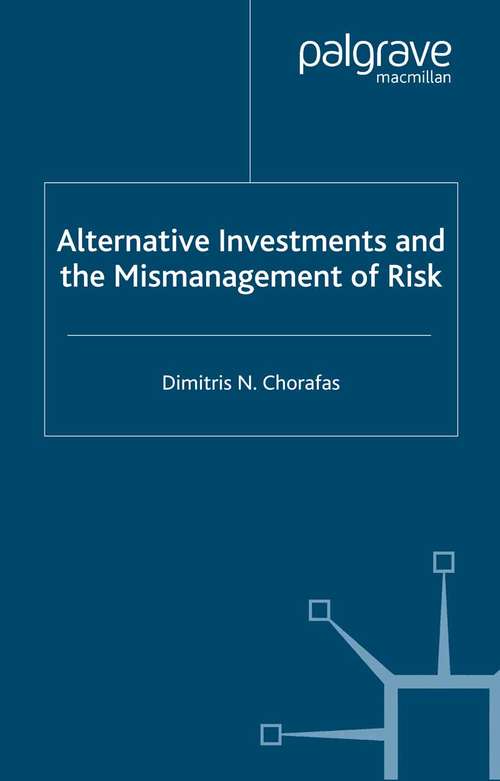 Book cover of Alternative Investments and the Mismanagement of Risk (2003)