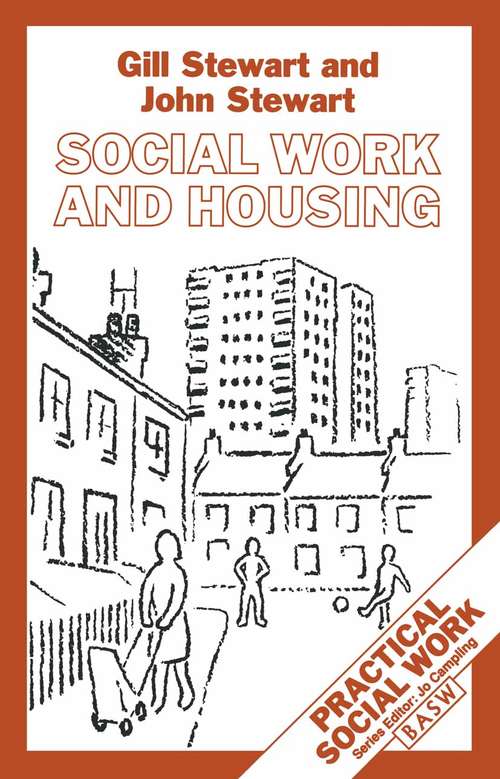 Book cover of Social Work and Housing (1st ed. 1993) (Practical Social Work Series)