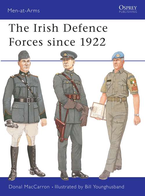 Book cover of The Irish Defence Forces since 1922 (Men-at-Arms #417)