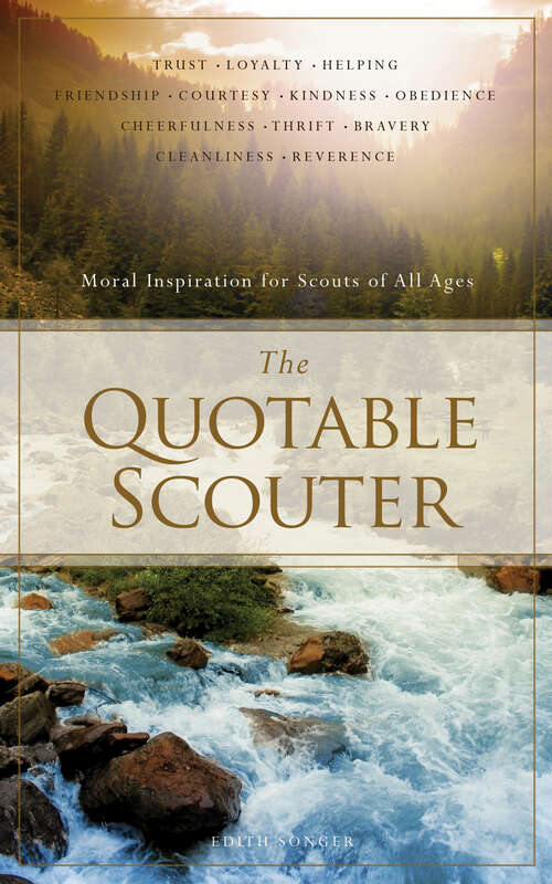 Book cover of The Quotable Scouter: Moral Inspiration for Scouts of All Ages
