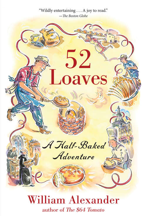 Book cover of 52 Loaves: A Half-baked Adventure