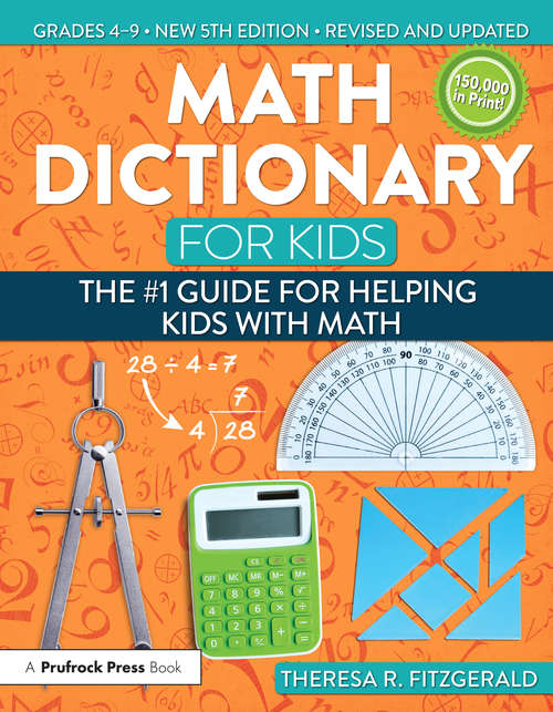 Book cover of Math Dictionary for Kids: The #1 Guide for Helping Kids With Math