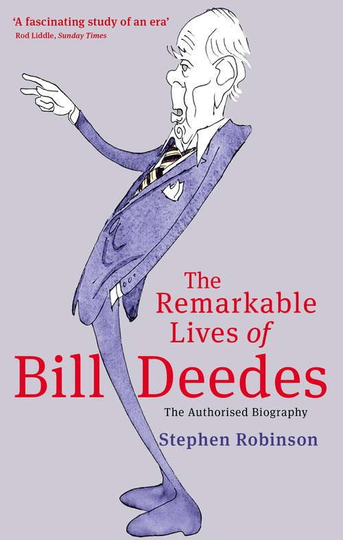 Book cover of The Remarkable Lives Of Bill Deedes