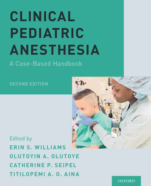 Book cover of Clinical Pediatric Anesthesia: A Case-Based Handbook