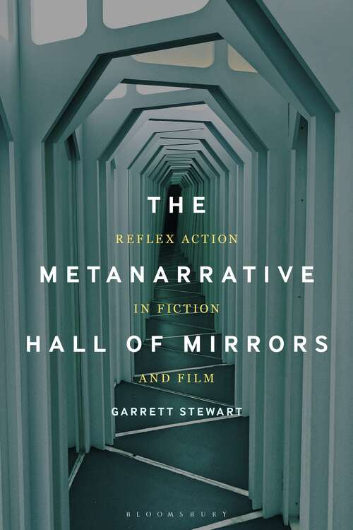 Book cover of The Metanarrative Hall of Mirrors: Reflex Action in Fiction and Film