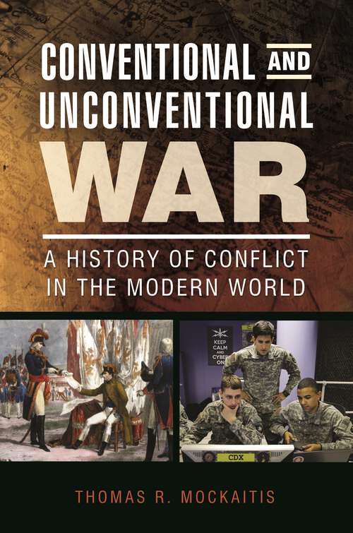 Book cover of Conventional and Unconventional War: A History of Conflict in the Modern World