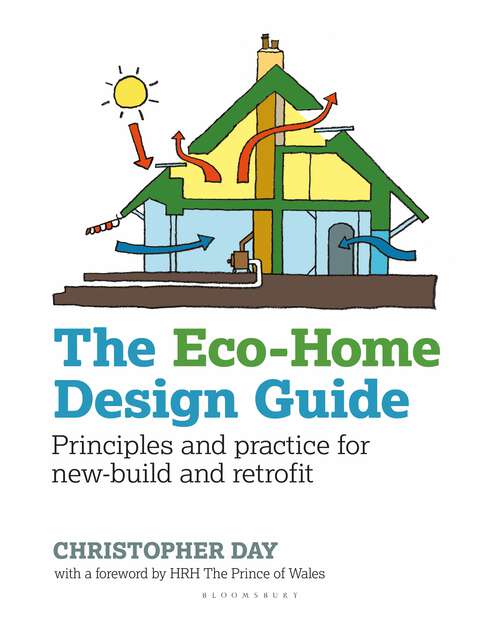 Book cover of The Eco-Home Design Guide: Principles and practice for new-build and retrofit (Sustainable Building #8)