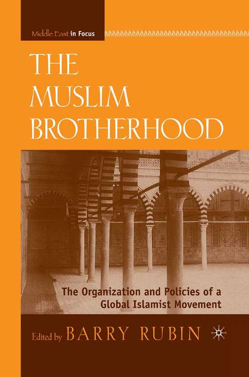 Book cover of The Muslim Brotherhood: The Organization and Policies of a Global Islamist Movement (2010) (Middle East in Focus)