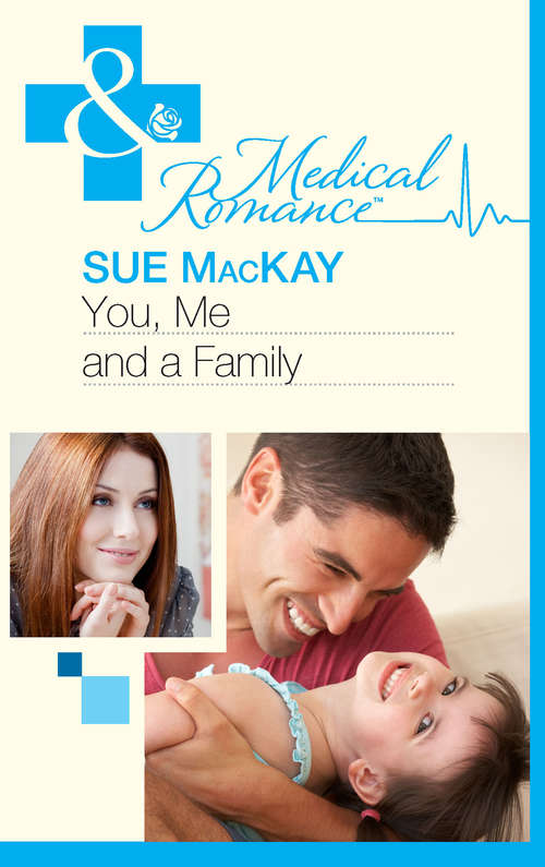 Book cover of You, Me and a Family (ePub First edition) (Mills And Boon Medical Ser.)