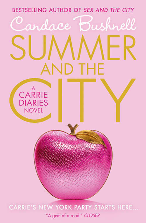 Book cover of Summer and the City (ePub edition) (The Carrie Diaries #2)