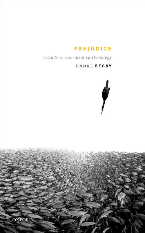Book cover of Prejudice: A Study in Non-Ideal Epistemology