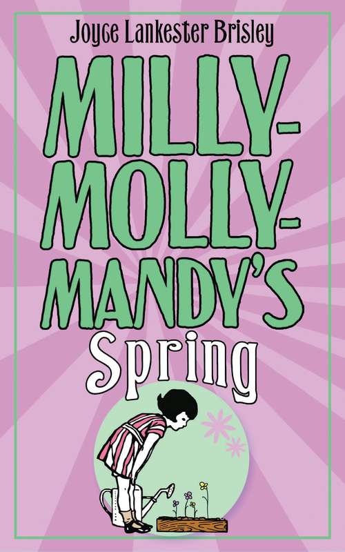 Book cover of Milly-Molly-Mandy's Spring (The World of Milly-Molly-Mandy #6)