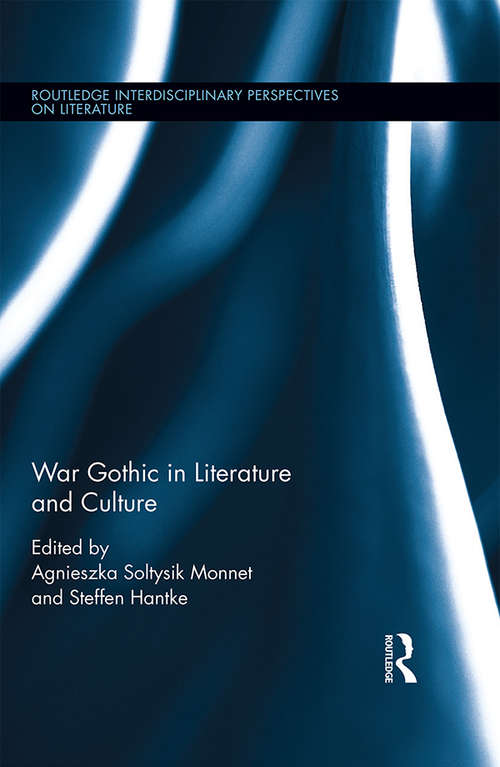 Book cover of War Gothic in Literature and Culture (Routledge Interdisciplinary Perspectives on Literature)