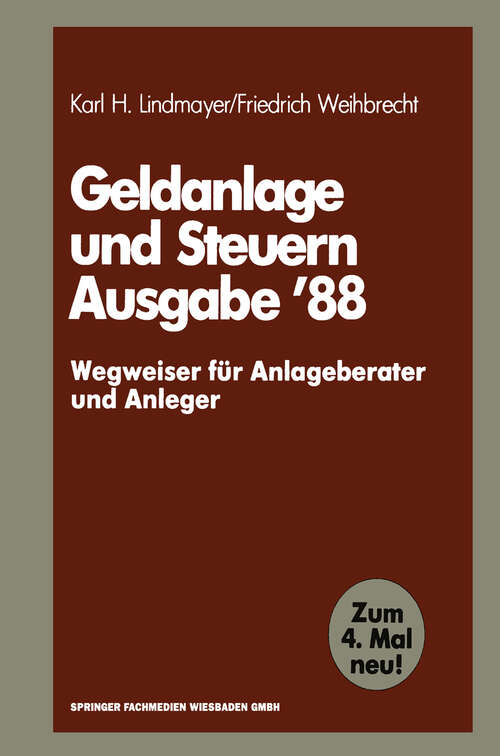 Book cover of Geldanlage und Steuern ’88: — Wegweiser für Anlageberater und Anleger — (1988) (Gabler Geldanlage u. Steuern #1988)