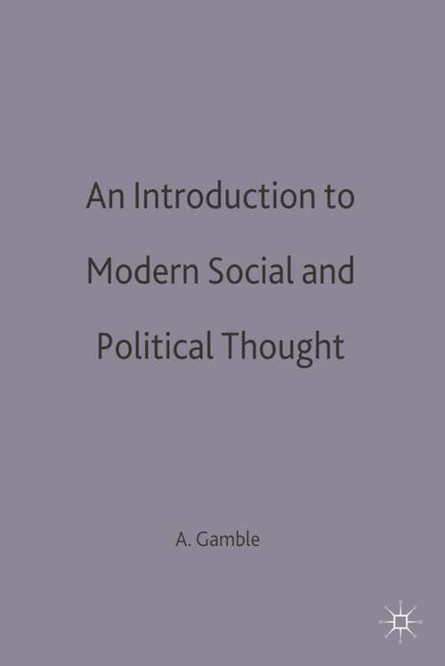 Book cover of An Introduction to Modern Social and Political Thought (1st ed. 1981)