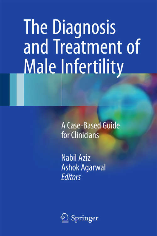 Book cover of The Diagnosis and Treatment of Male Infertility: A Case-Based Guide for Clinicians