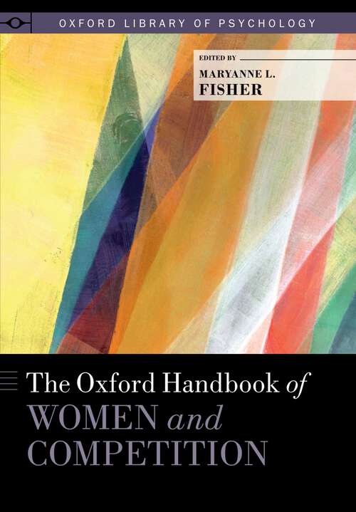 Book cover of The Oxford Handbook of Women and Competition (Oxford Library of Psychology)