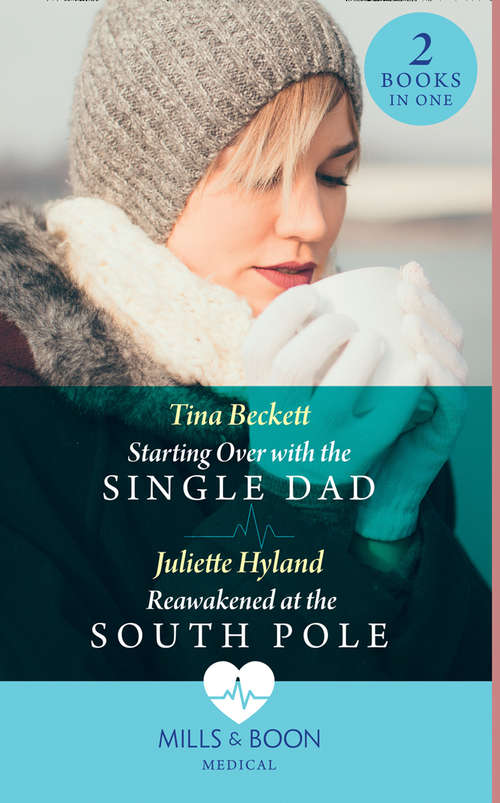 Book cover of Starting Over With The Single Dad / Reawakened At The South Pole (Mills & Boon Medical): Starting Over With The Single Dad / Reawakened At The South Pole (ePub edition)