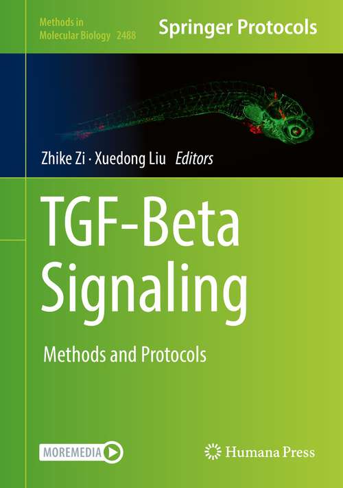 Book cover of TGF-Beta Signaling: Methods and Protocols (1st ed. 2022) (Methods in Molecular Biology #2488)