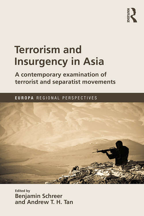 Book cover of Terrorism and Insurgency in Asia: A contemporary examination of terrorist and separatist movements (Europa Regional Perspectives)