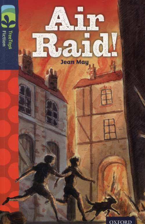 Book cover of Oxford Reading Tree, Level 14, TreeTops Fiction, Pack A: Air Raid! (2014 edition) (PDF)