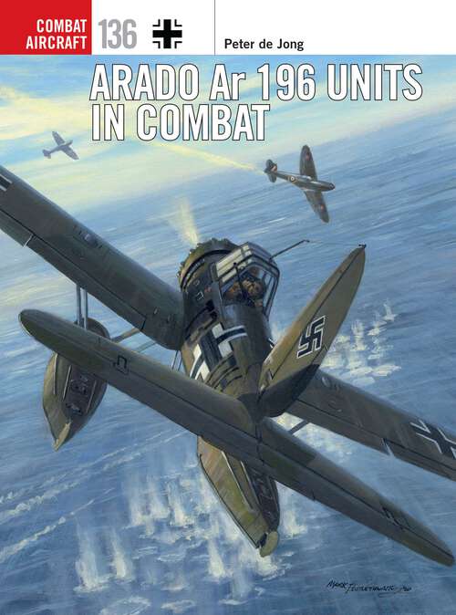 Book cover of Arado Ar 196 Units in Combat (Combat Aircraft #136)