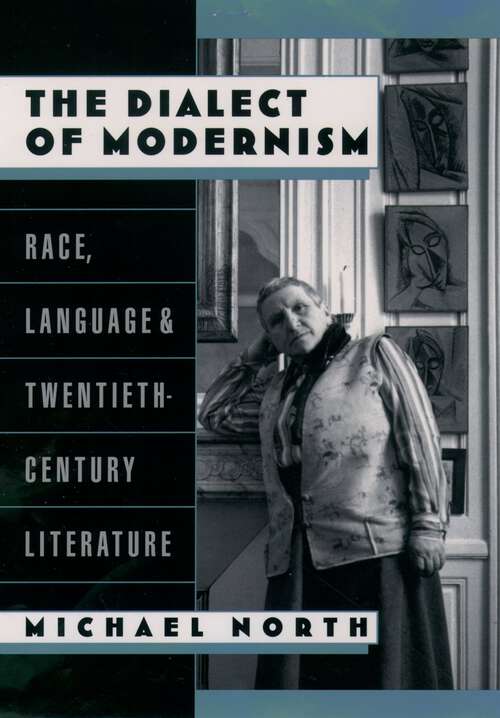 Book cover of The Dialect of Modernism: Race, Language, and Twentieth-Century Literature (Race and American Culture)